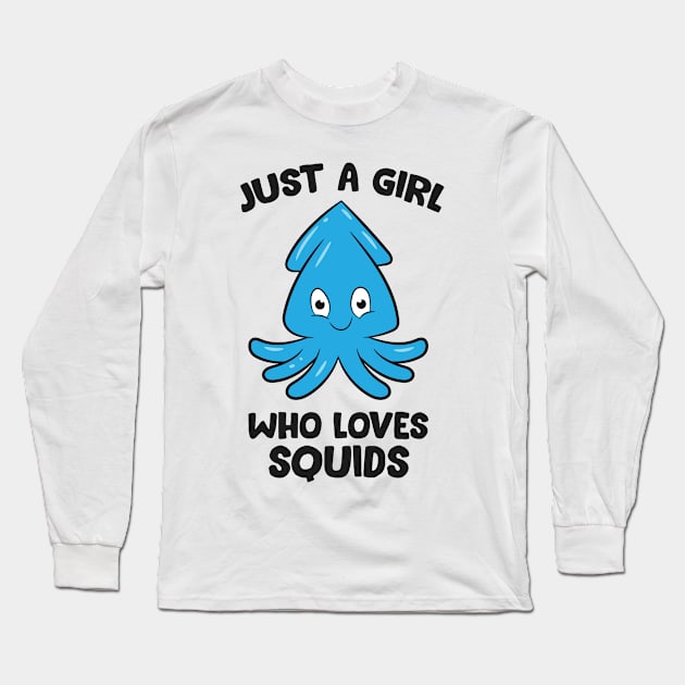 Just a Girl Who Loves Squids Long Sleeve T-Shirt by EQDesigns